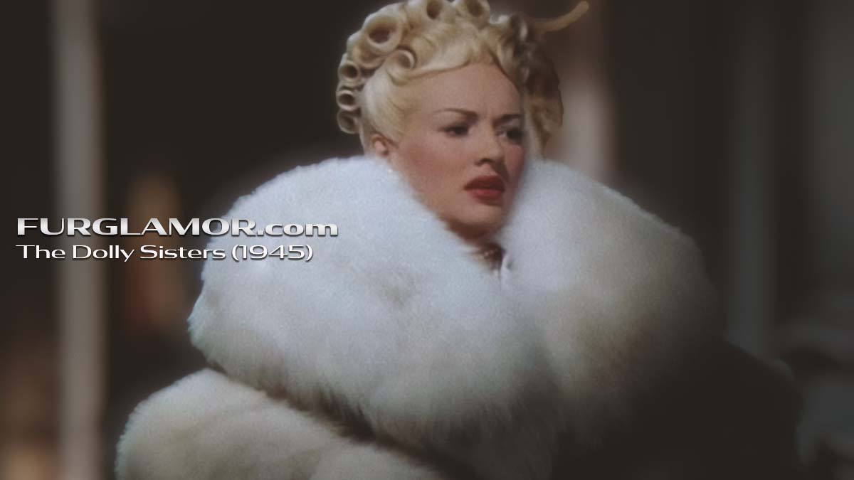 Furs in Film – The Dolly Sisters (1945)