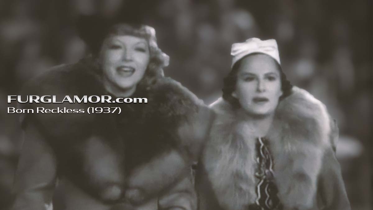 Furs in Film – Born Reckless (1937)