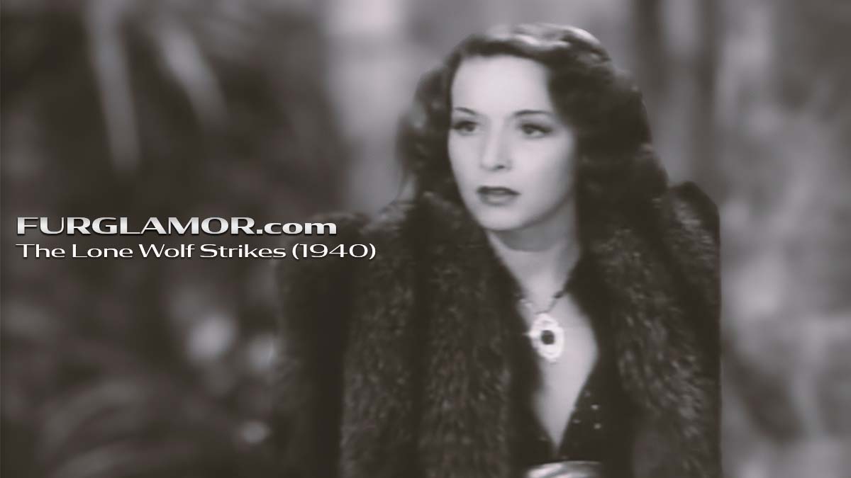Furs In Film – The Lone Wolf Strikes (1940)