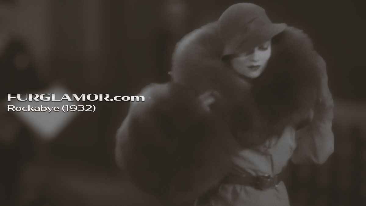 Furs on Film – Rockabye (1932)